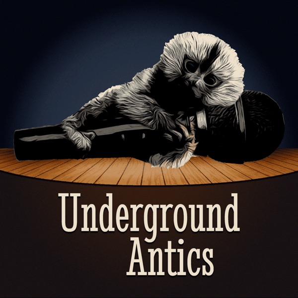 Underground Antics podcast cover art
